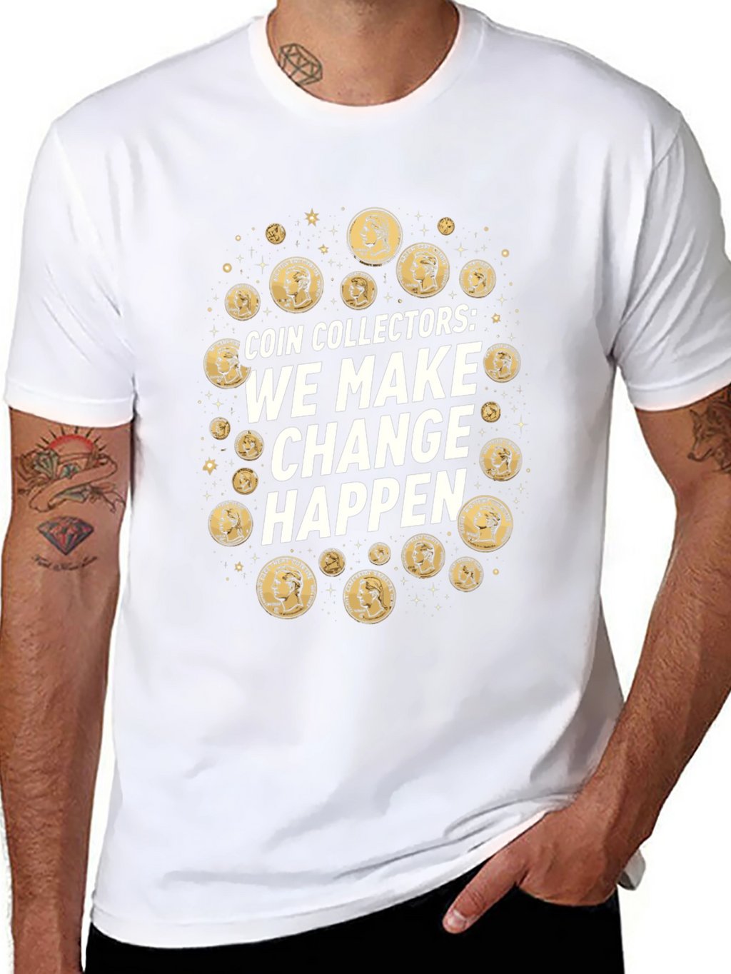 Coin Collectors We Make Change Happen T-Shirt