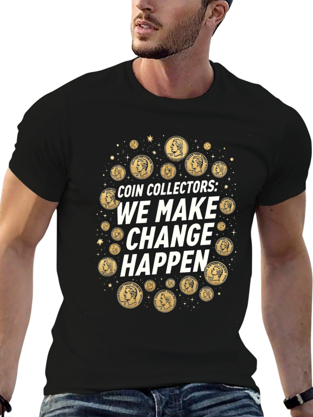 Coin Collectors We Make Change Happen T-Shirt
