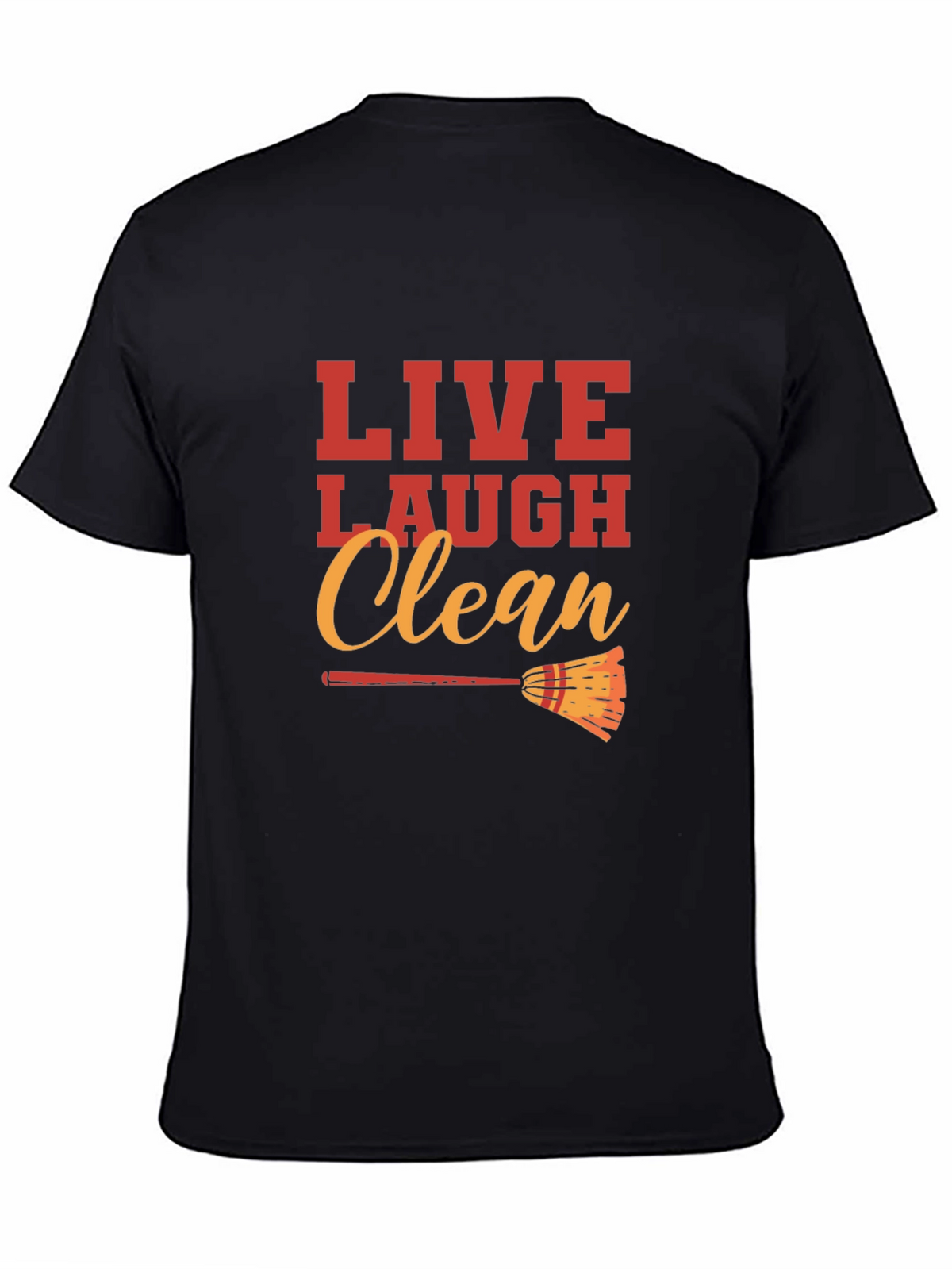 Live Laugh Clean Graphic Black T-Shirt
