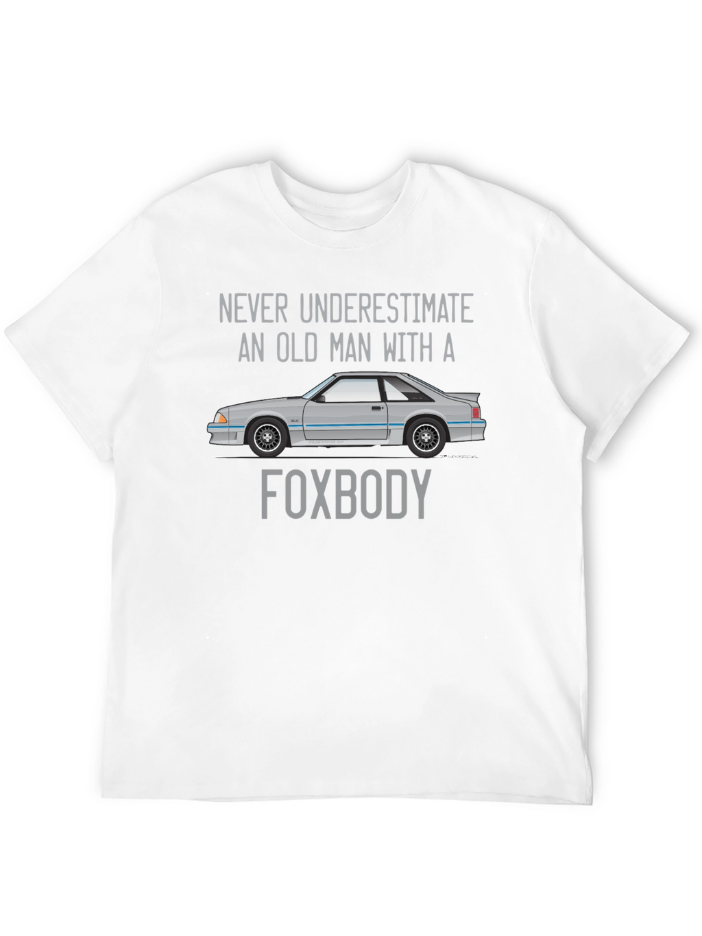 Foxbody Old Man T-Shirt - Car Enthusiast Tee