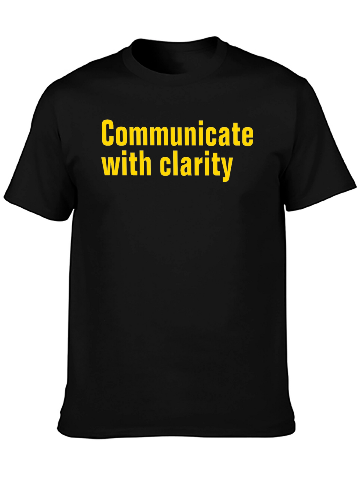 Communicate with Clarity Black T-Shirt