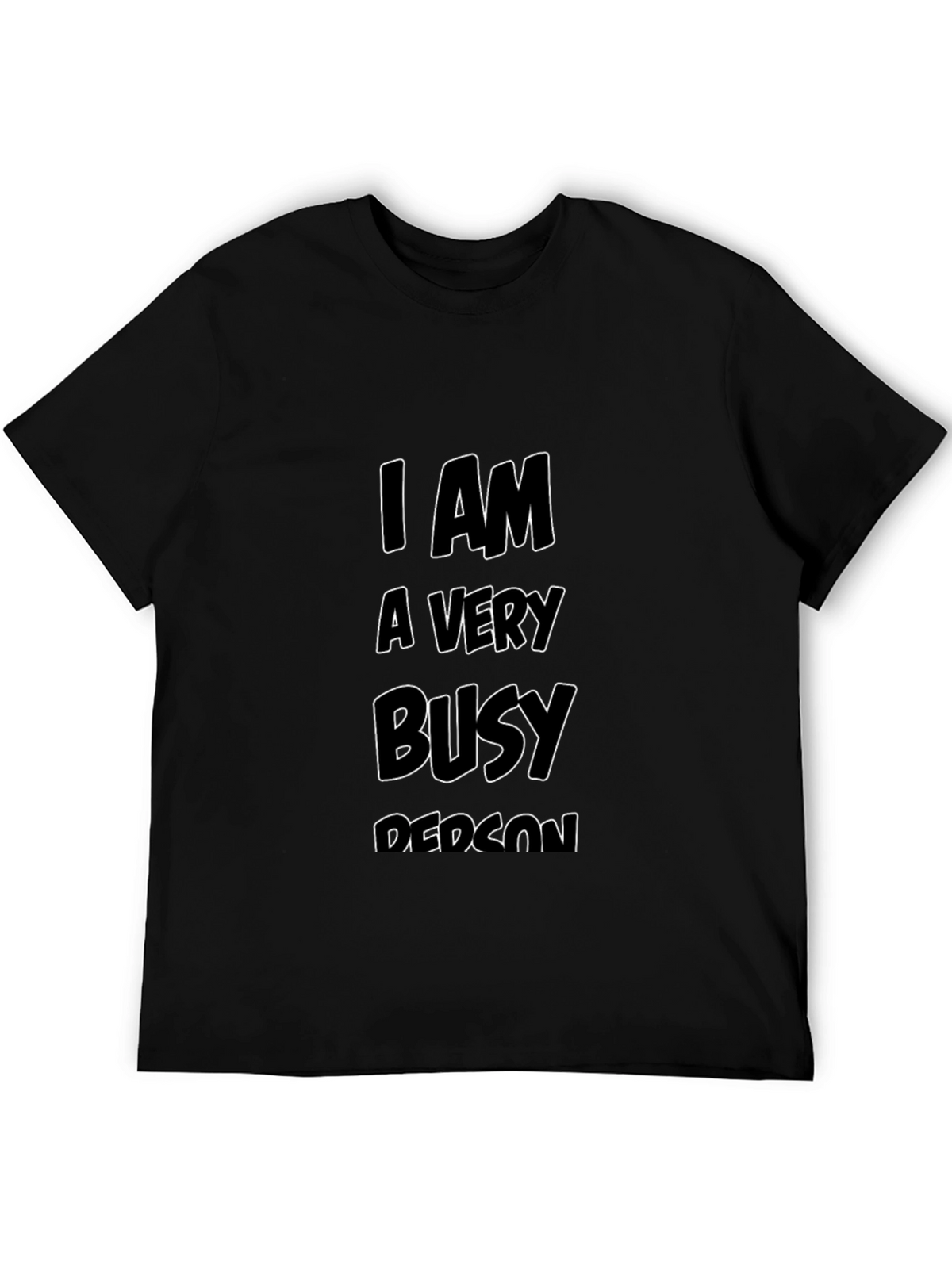 Busy Person Black Tee - Statement T-Shirt