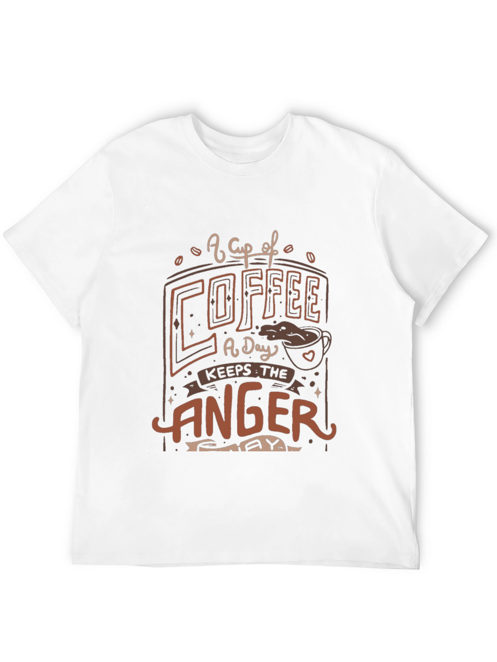 Coffee Keeps the Anger Away T-Shirt