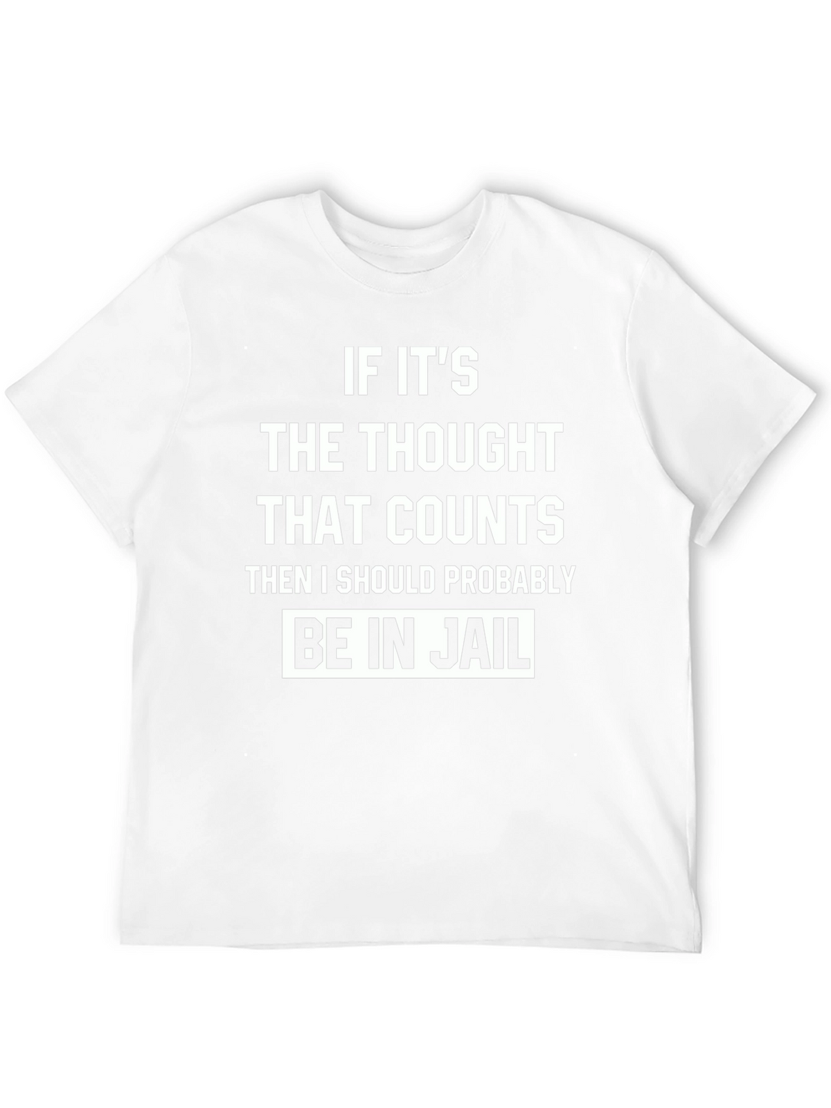 Funny Thought That Counts Graphic T-Shirt