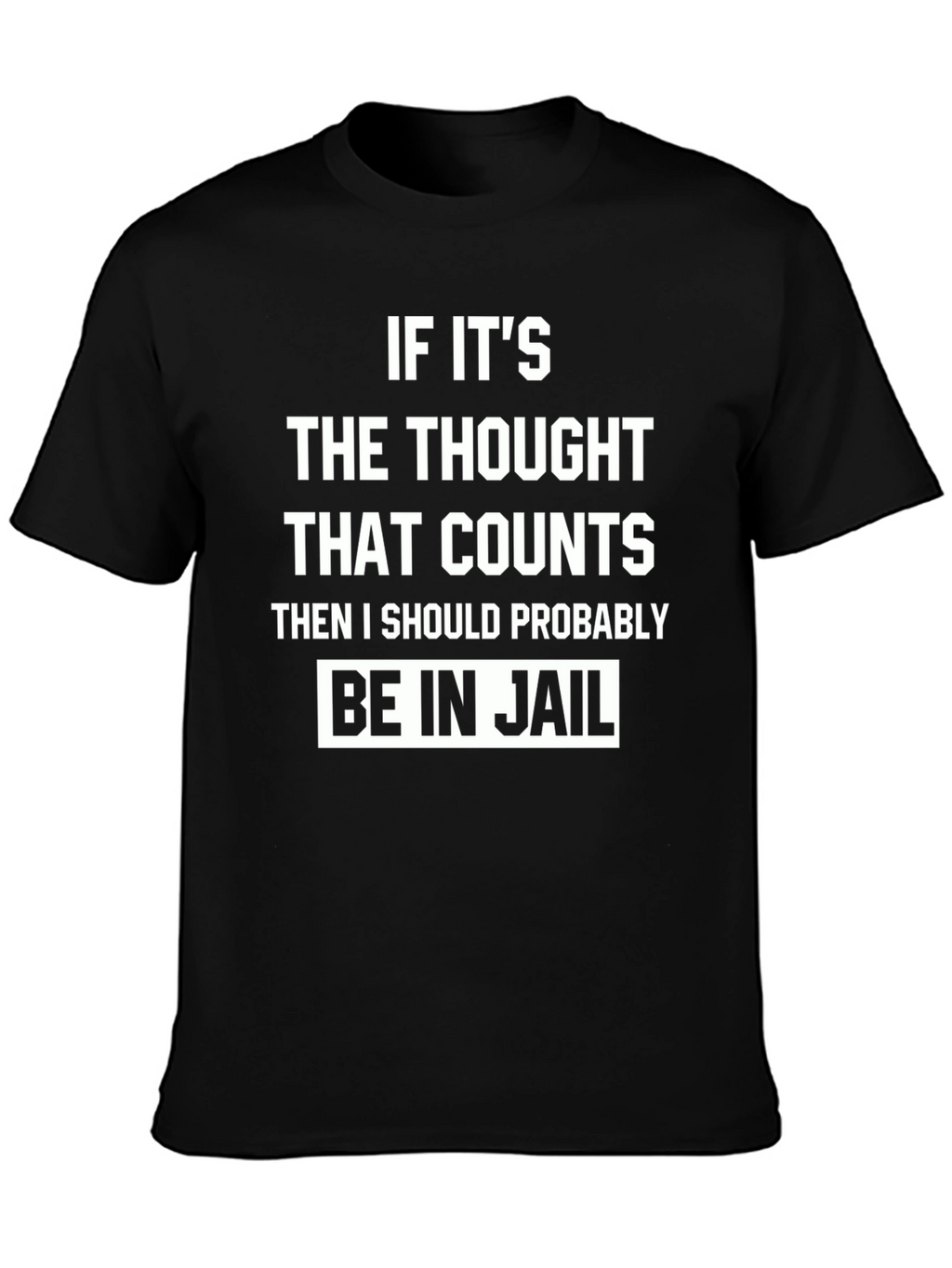 Funny Thought That Counts Graphic T-Shirt
