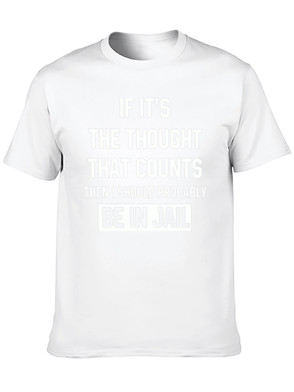 Funny Thought That Counts Graphic T-Shirt