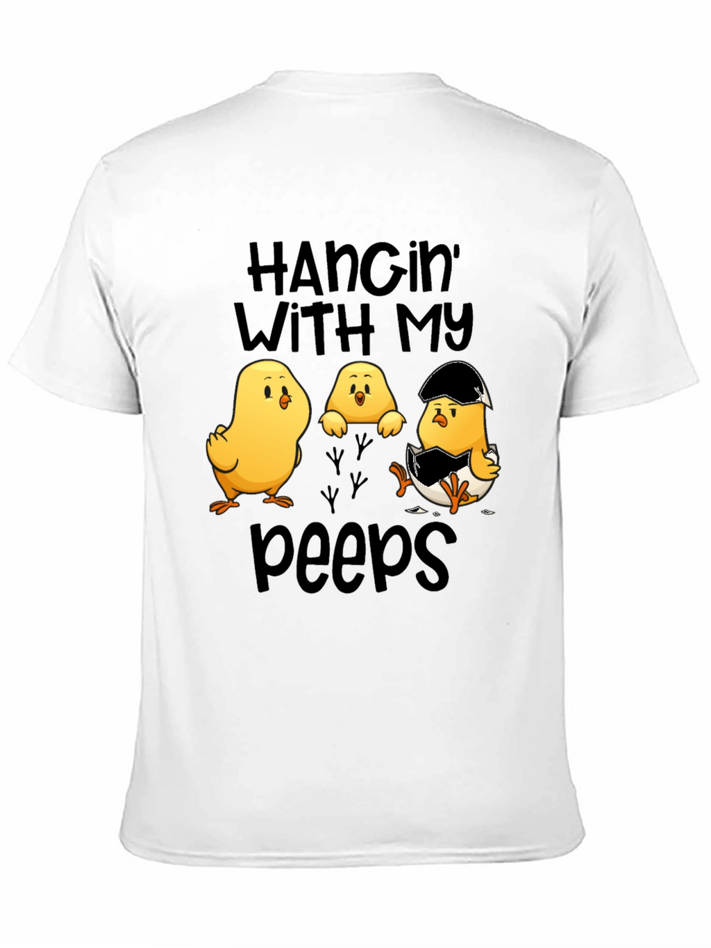 Hangin with my Peeps Easter Chick T-Shirt