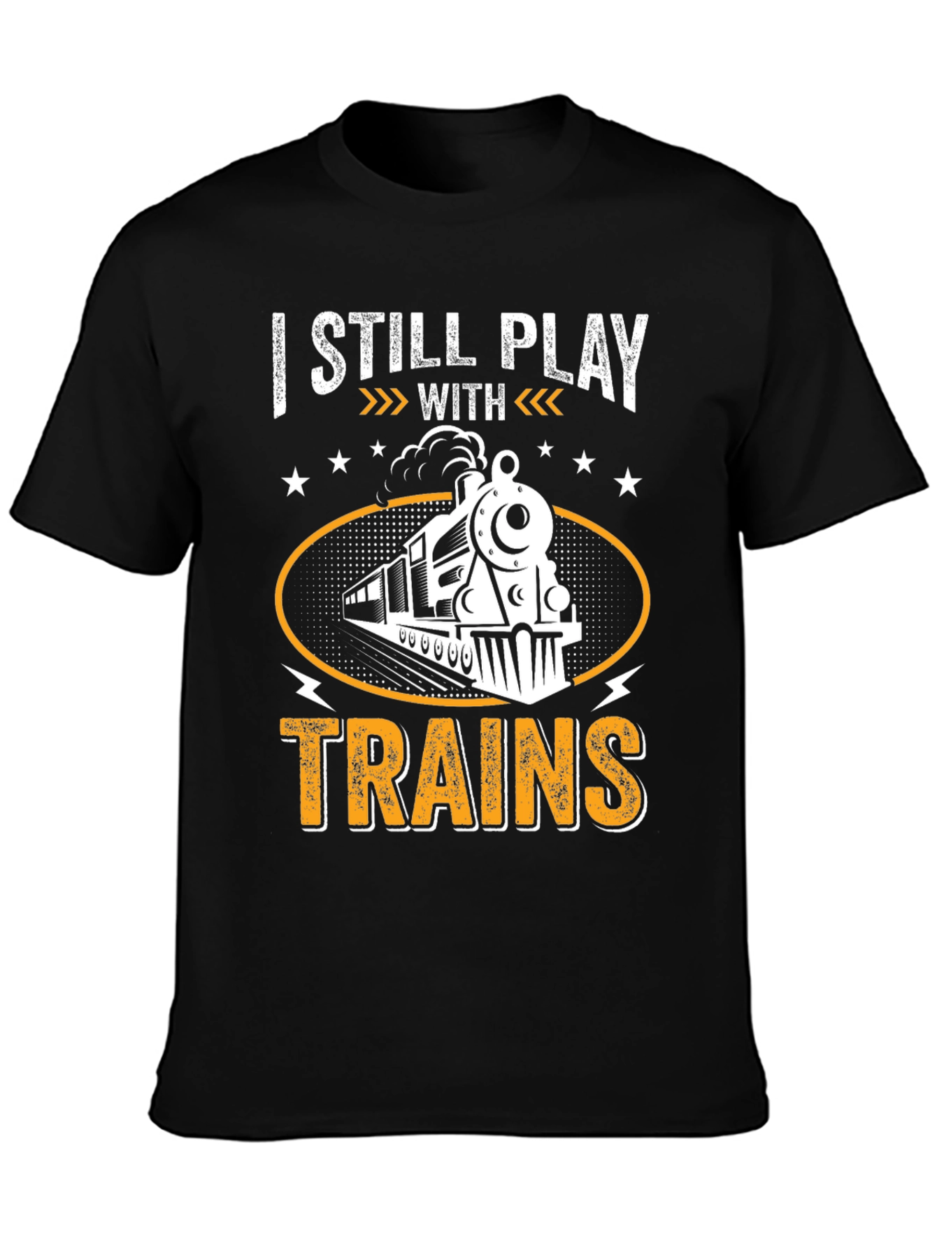 I Still Play With Trains Graphic T-Shirt