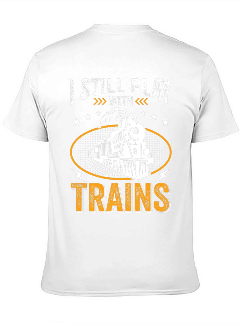 I Still Play With Trains Graphic T-Shirt