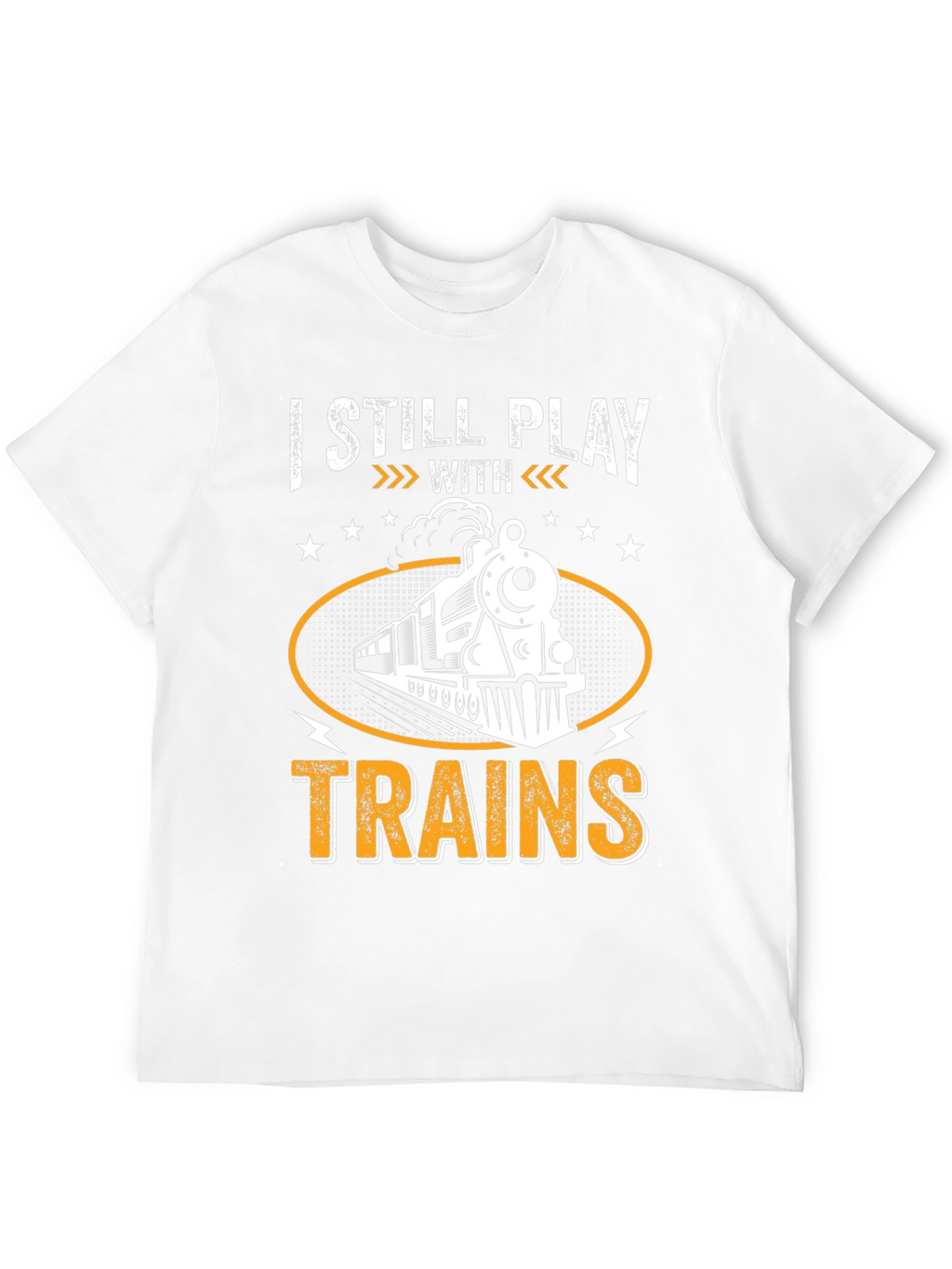 I Still Play With Trains Graphic T-Shirt