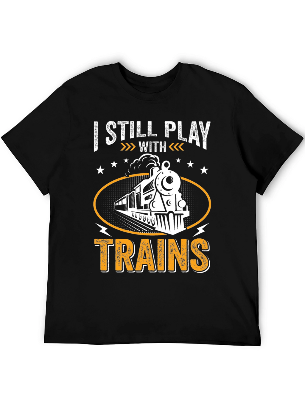 I Still Play With Trains Graphic T-Shirt