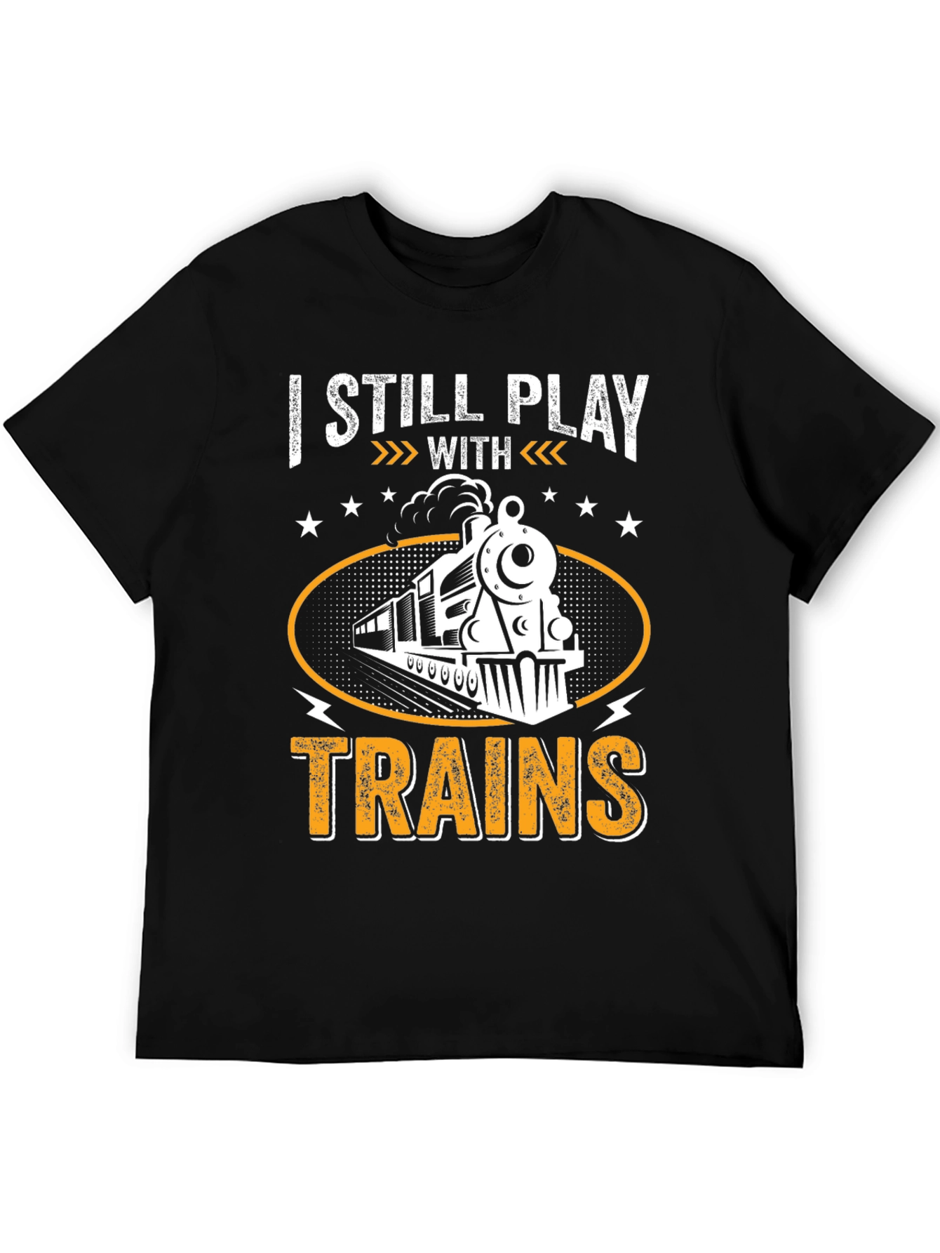 I Still Play With Trains Graphic T-Shirt