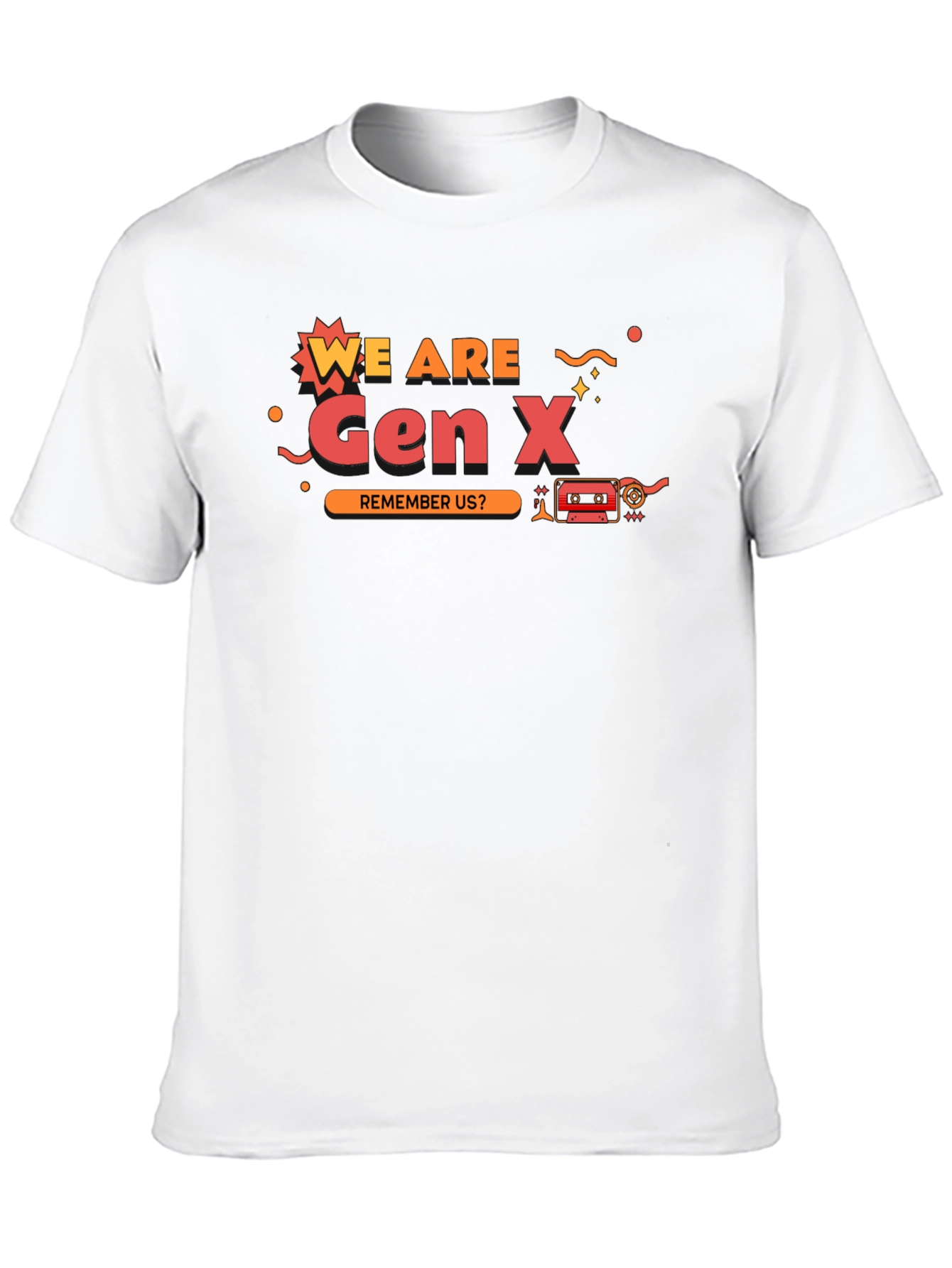 Gen X T-Shirt - Remember Us?