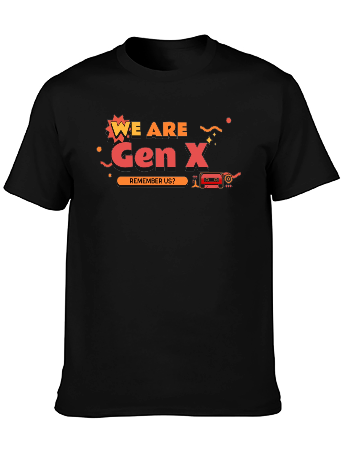 Gen X T-Shirt - Remember Us?