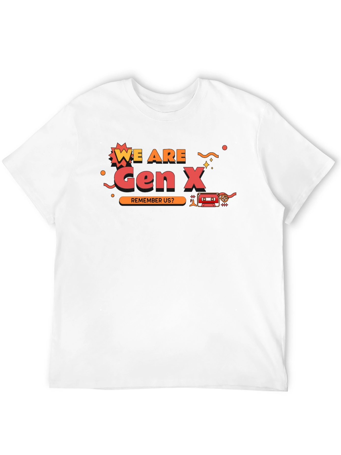 Gen X T-Shirt - Remember Us?