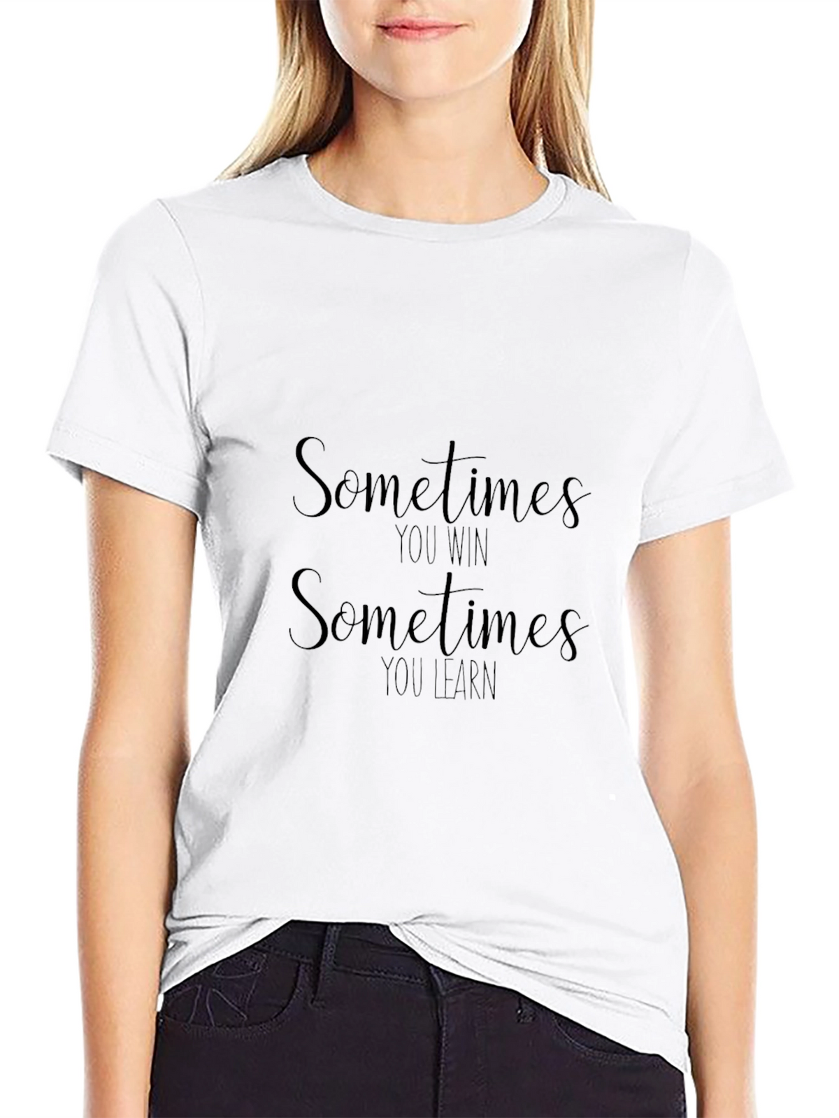 Motivational Sometimes You Win Black T-Shirt