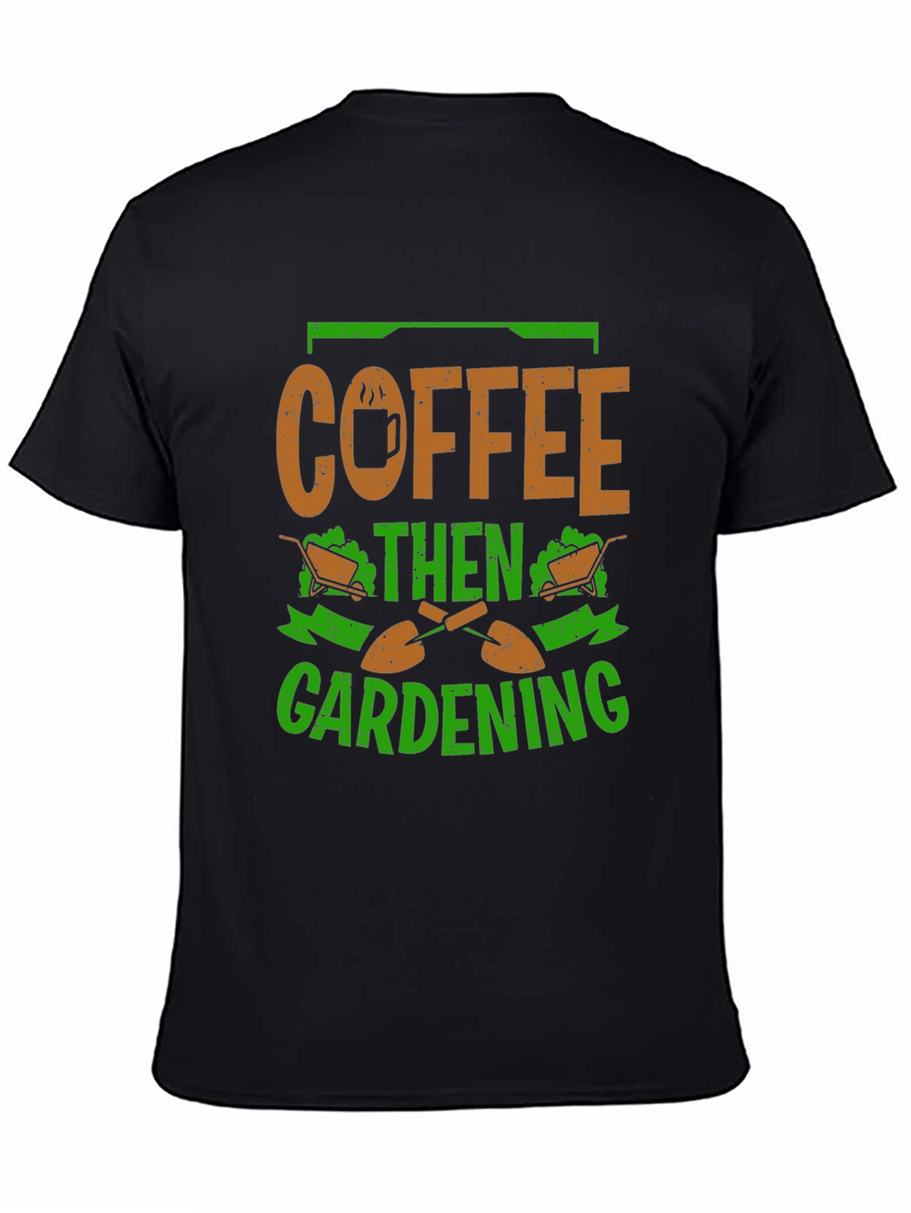 Coffee Then Gardening Graphic T-Shirt