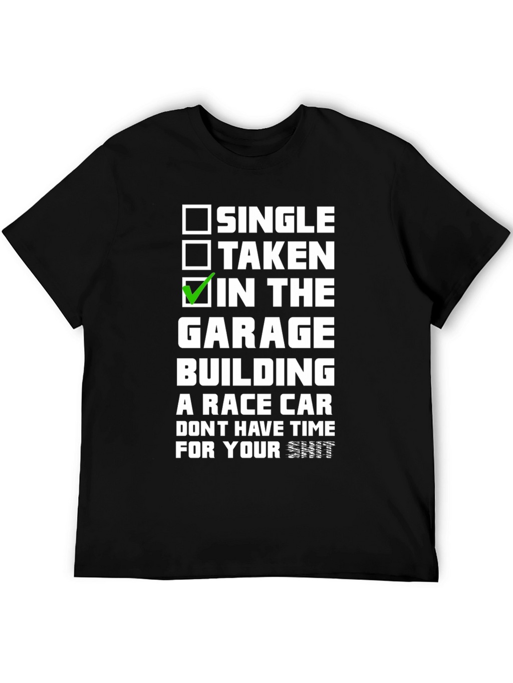 Single Taken In The Garage T-Shirt