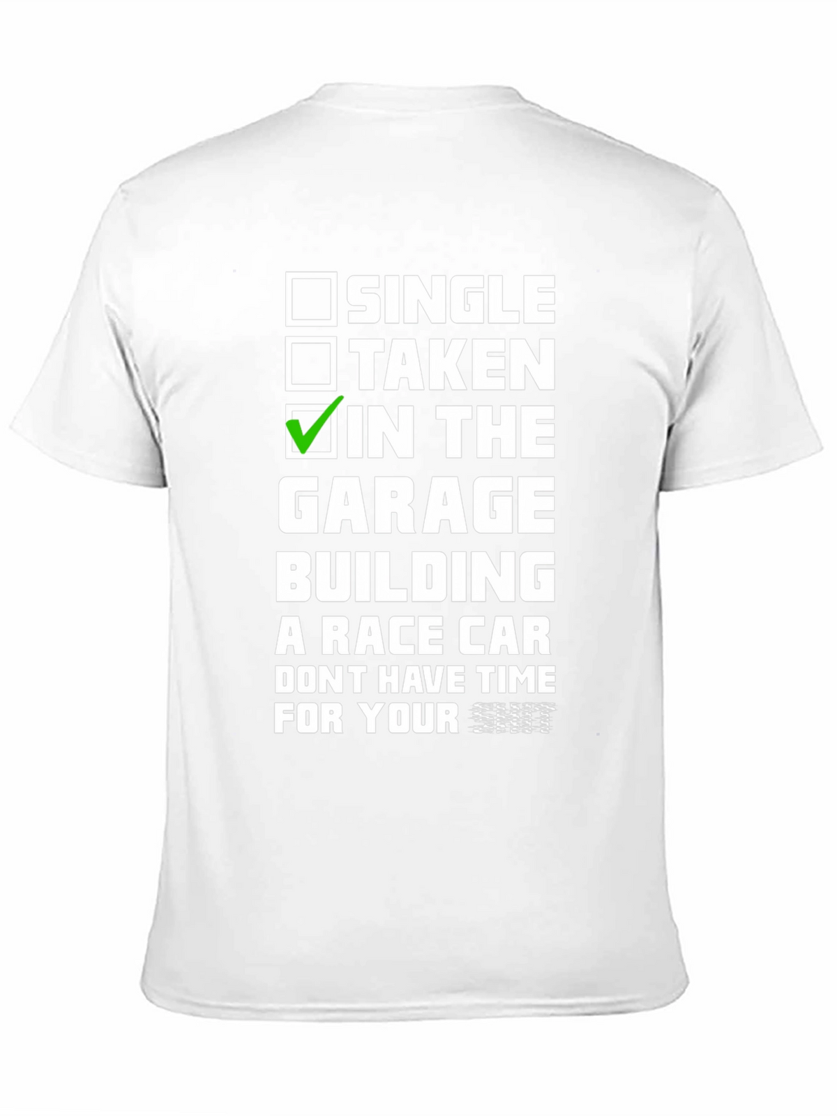 Single Taken In The Garage T-Shirt