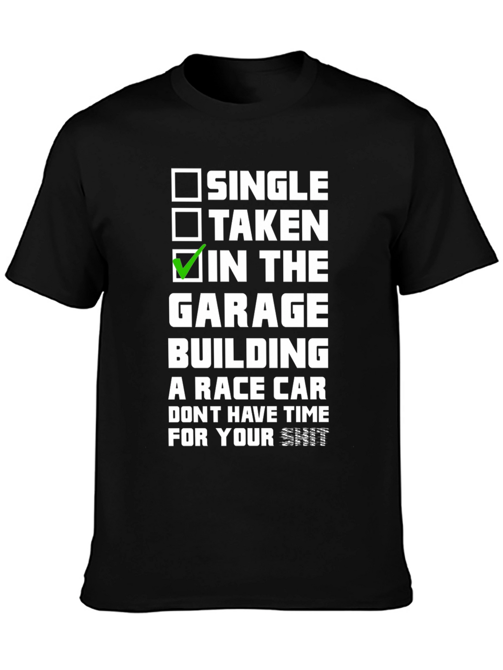 Single Taken In The Garage T-Shirt