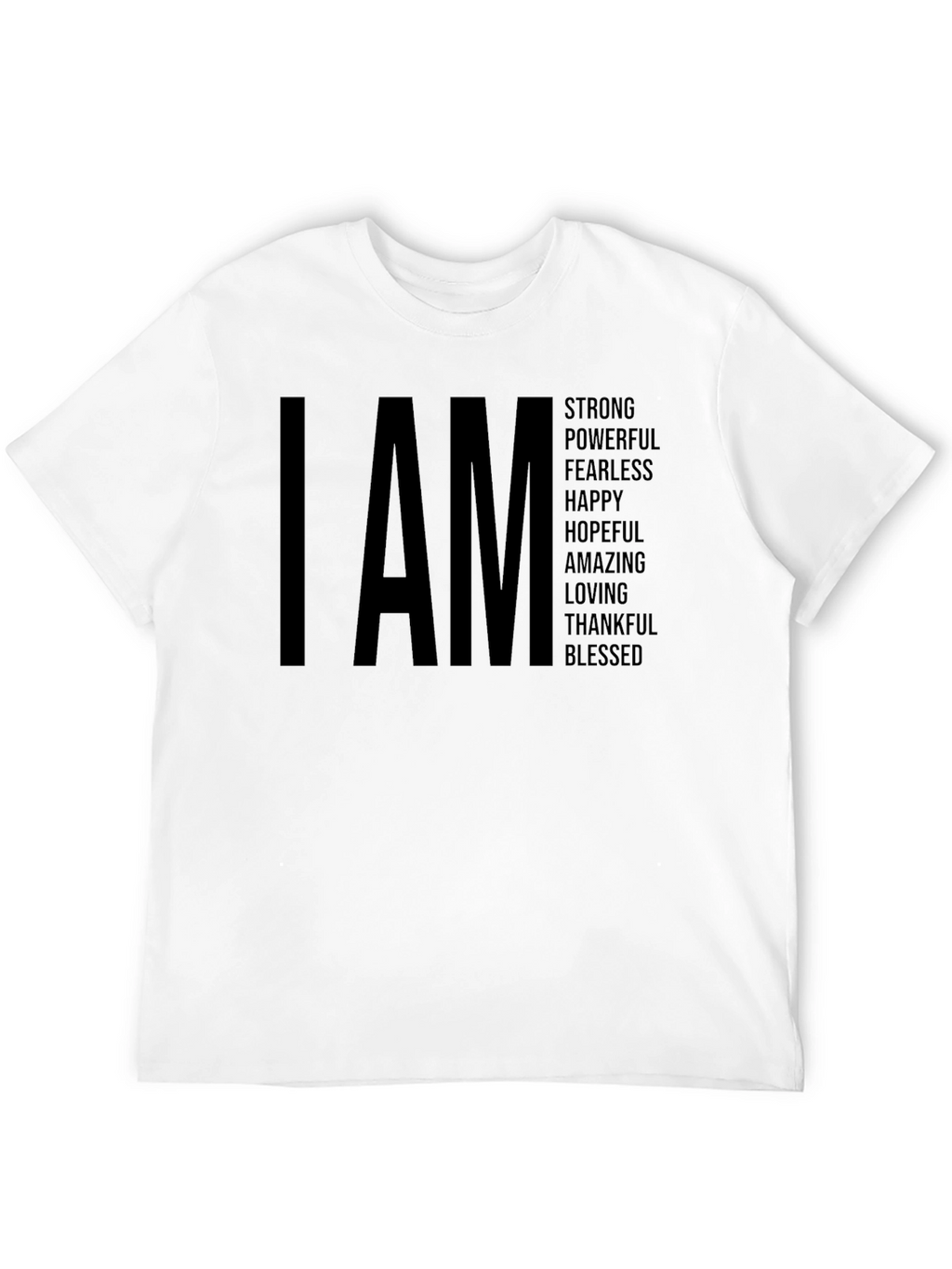 I AM Strong Powerful T-Shirt
