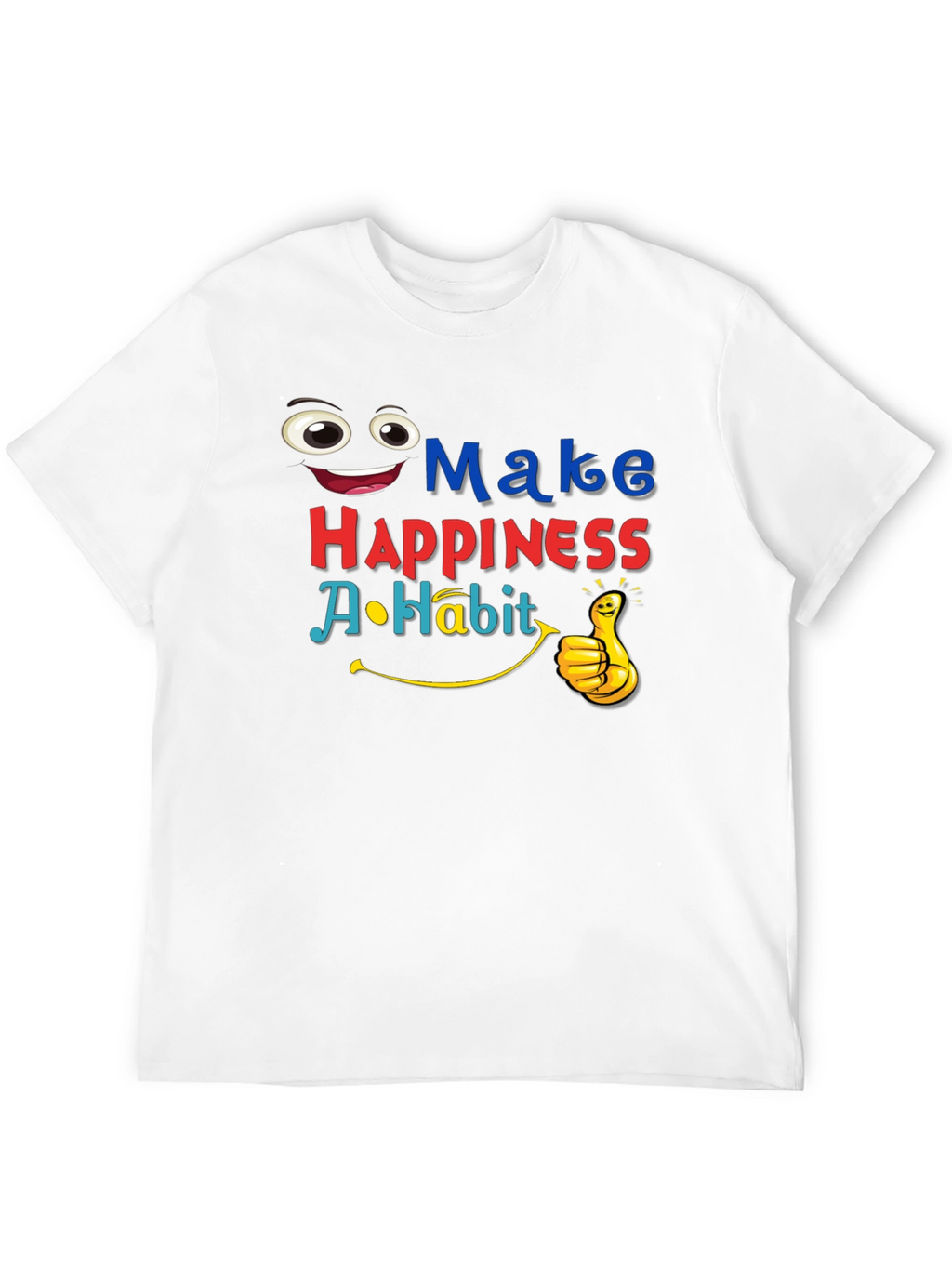 Make Happiness A Habit Graphic T-Shirt