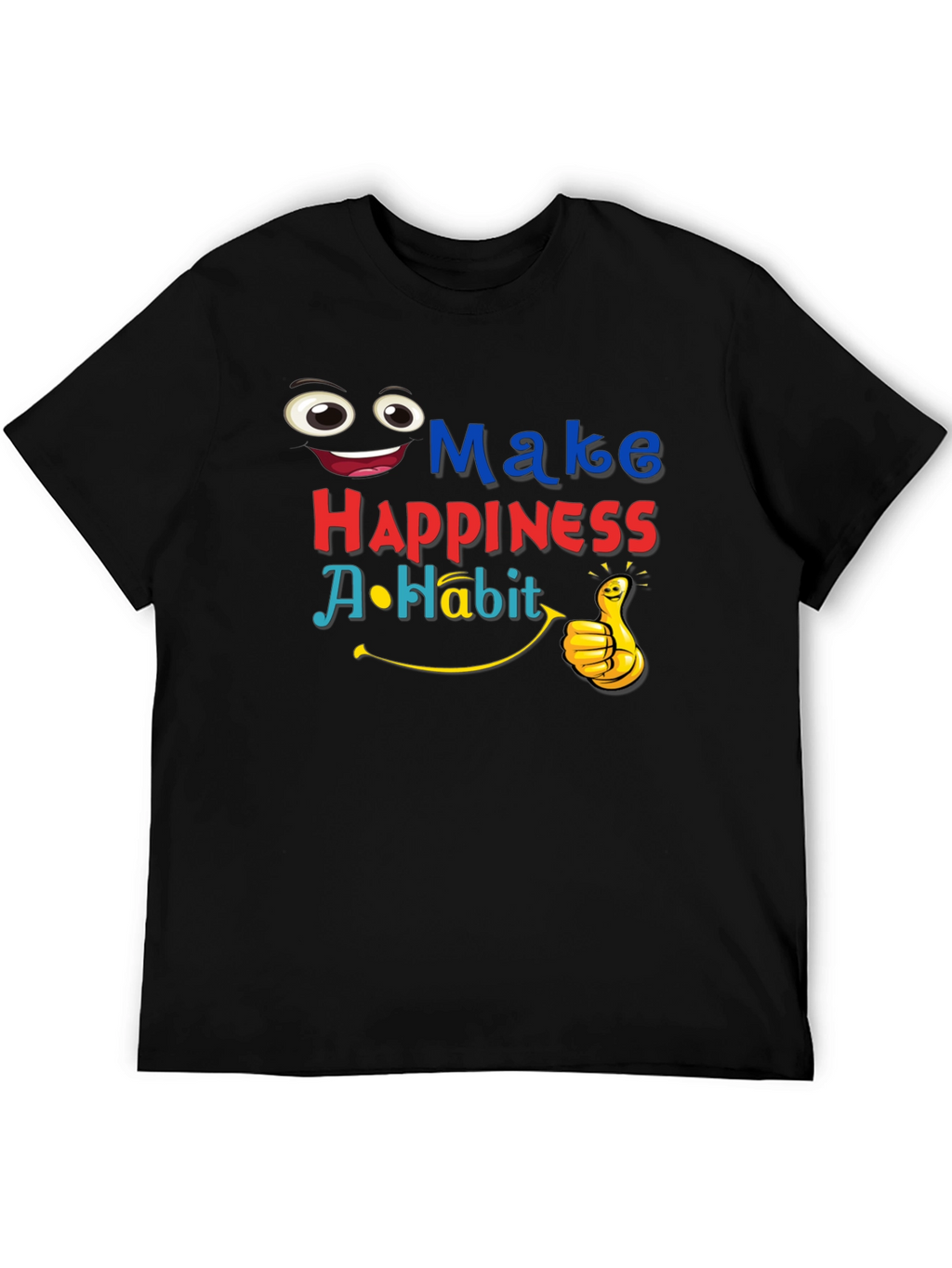 Make Happiness A Habit Graphic T-Shirt