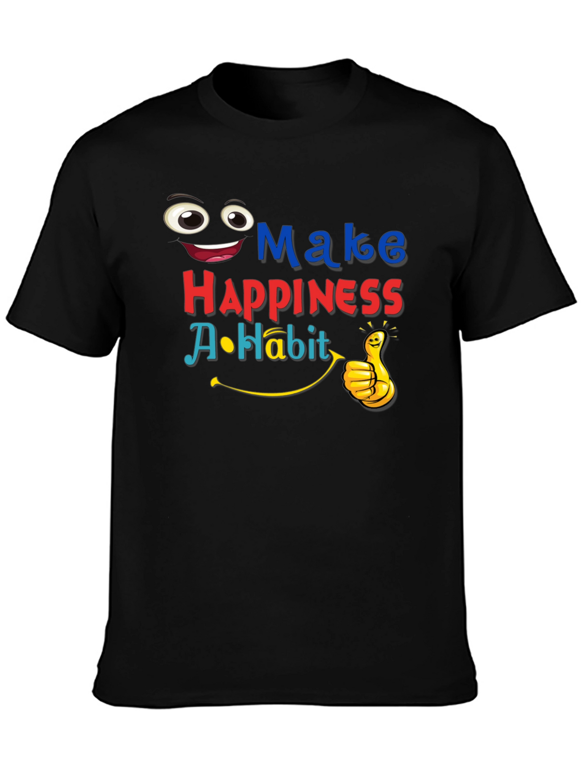 Make Happiness A Habit Graphic T-Shirt