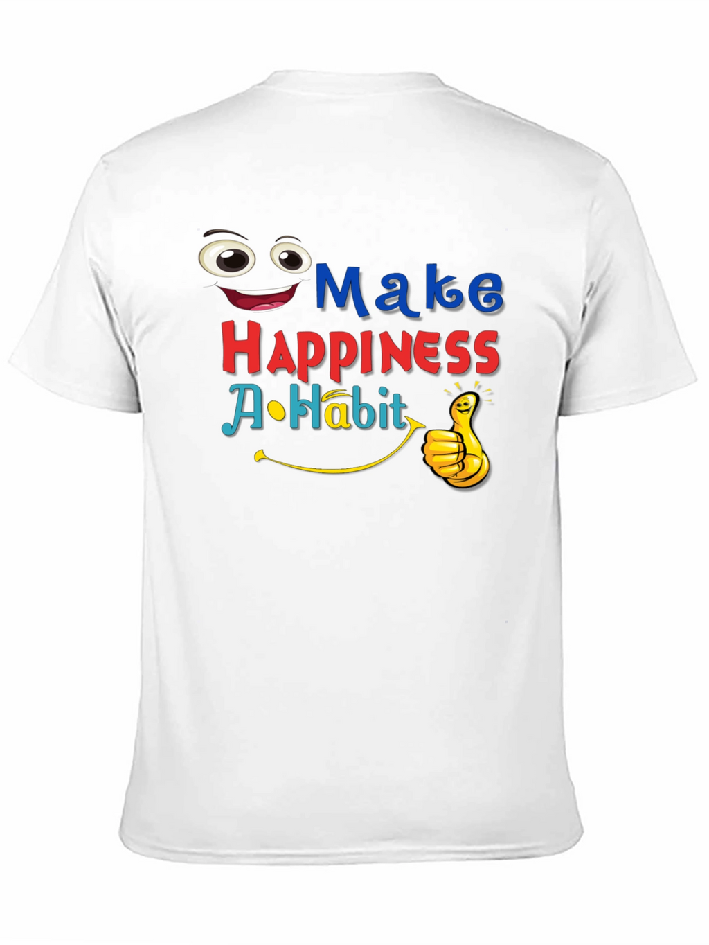 Make Happiness A Habit Graphic T-Shirt