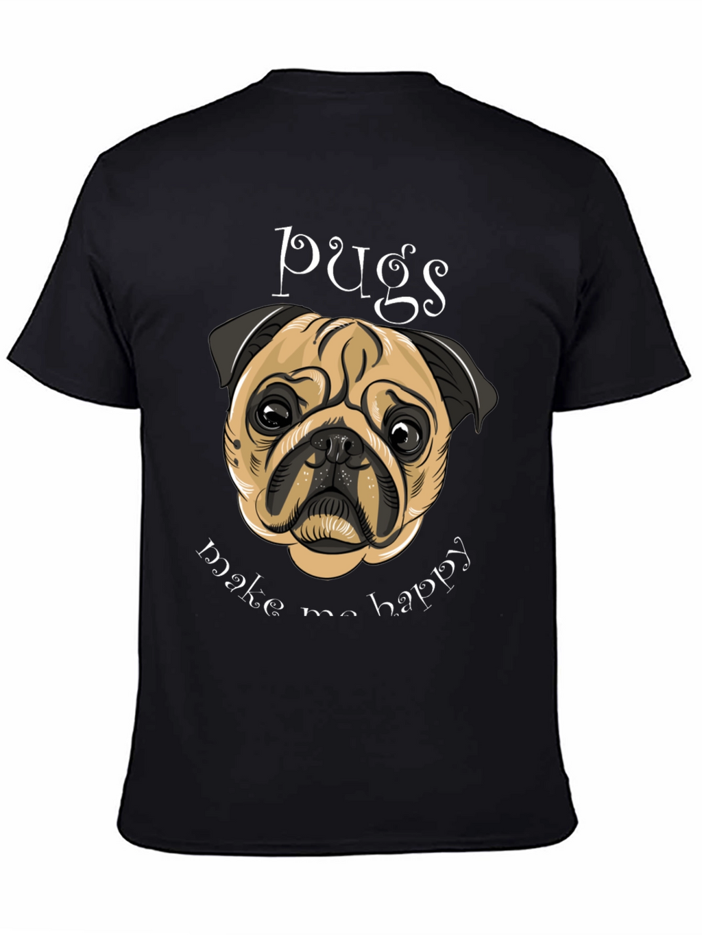 Pug Make Me Happy Graphic Tee