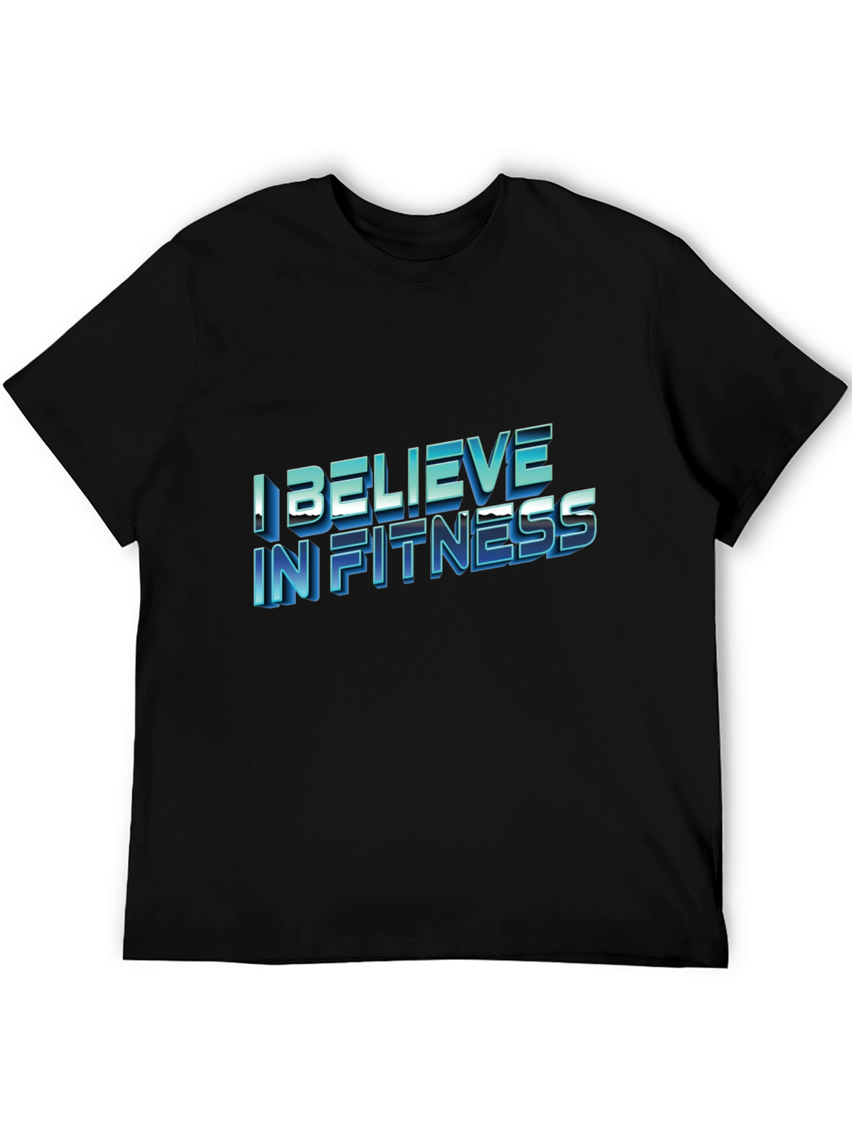 I Believe In Fitness Black T-Shirt