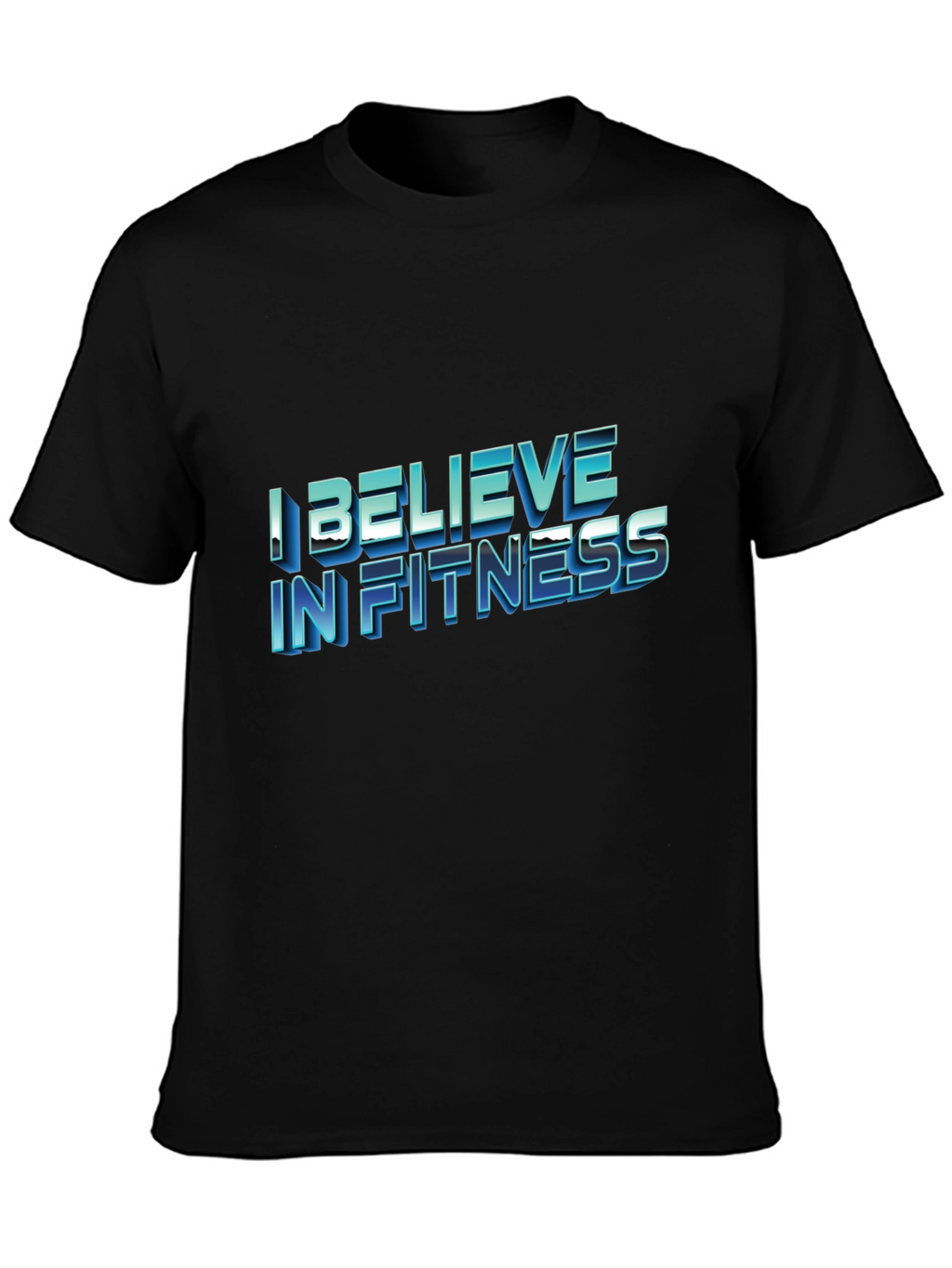I Believe In Fitness Black T-Shirt