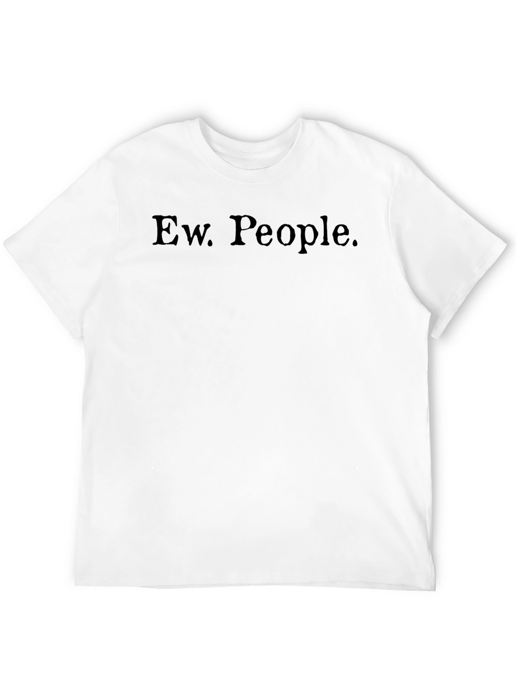 Ew People Graphic Tee - Anti Social Shirt
