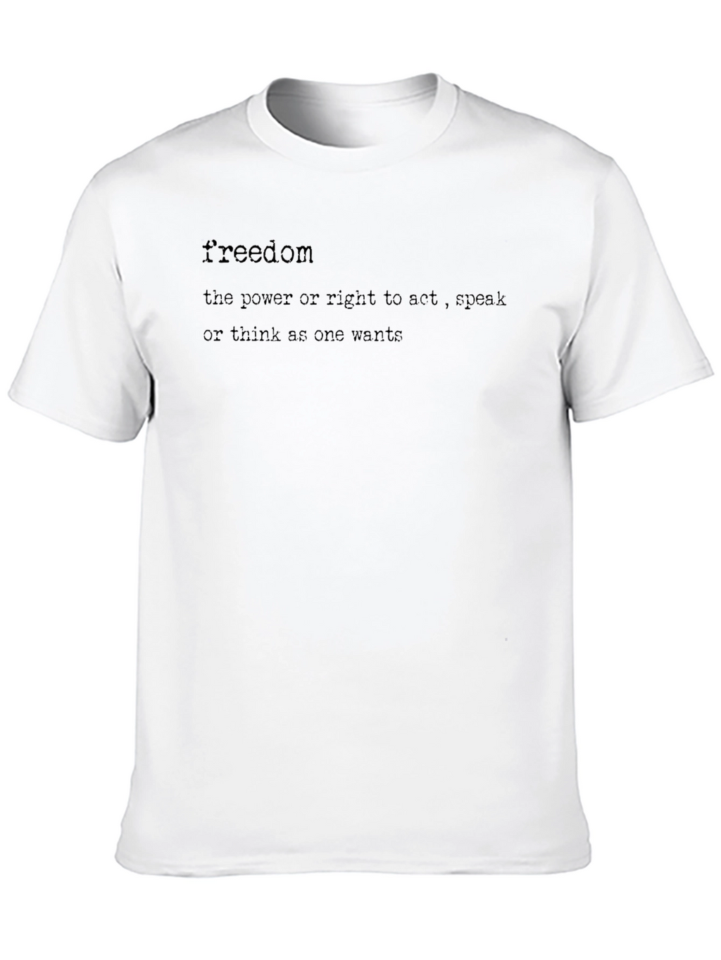 Freedom Definition Graphic Tee - Act Speak Think!