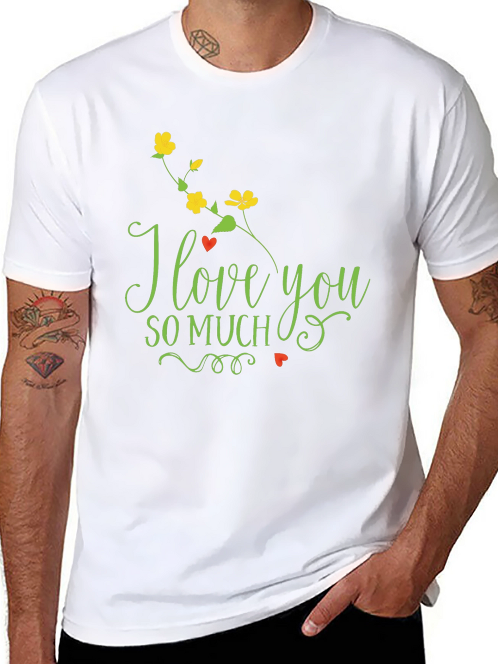 I Love You So Much T-Shirt