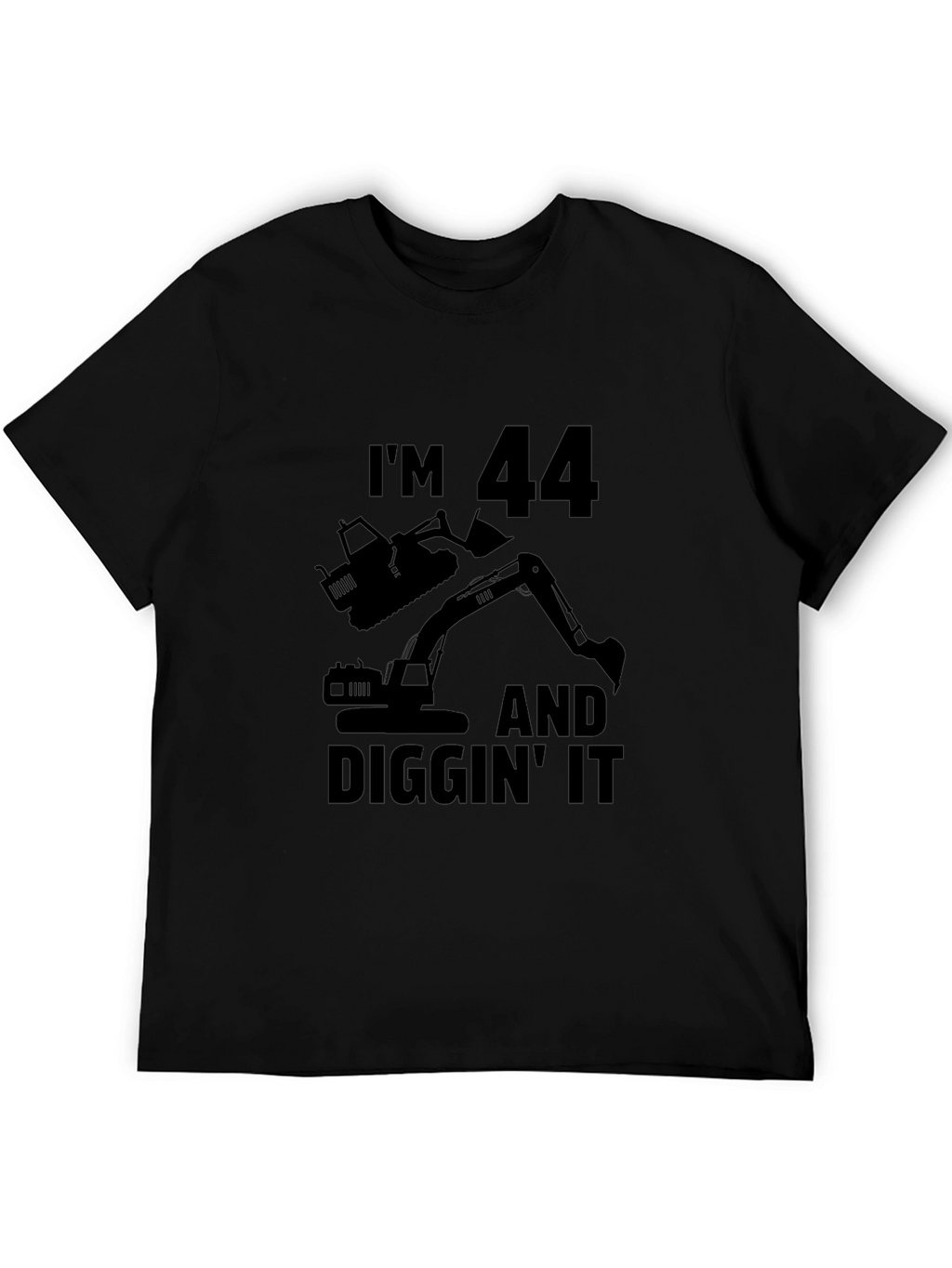 Im 44 and Diggin It Mens Black T-Shirt