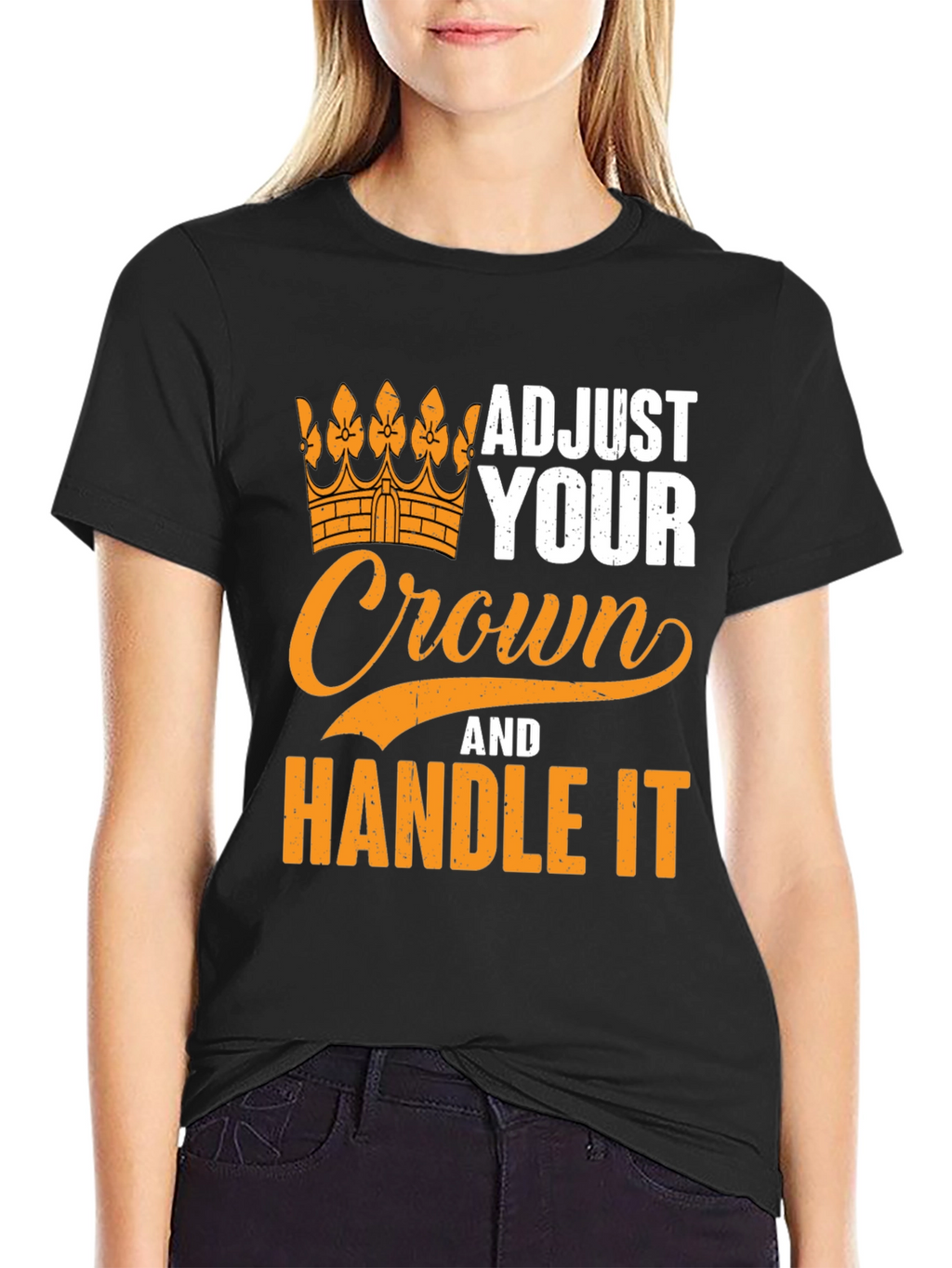 Adjust Your Crown T-Shirt - Handle It Graphic Tee