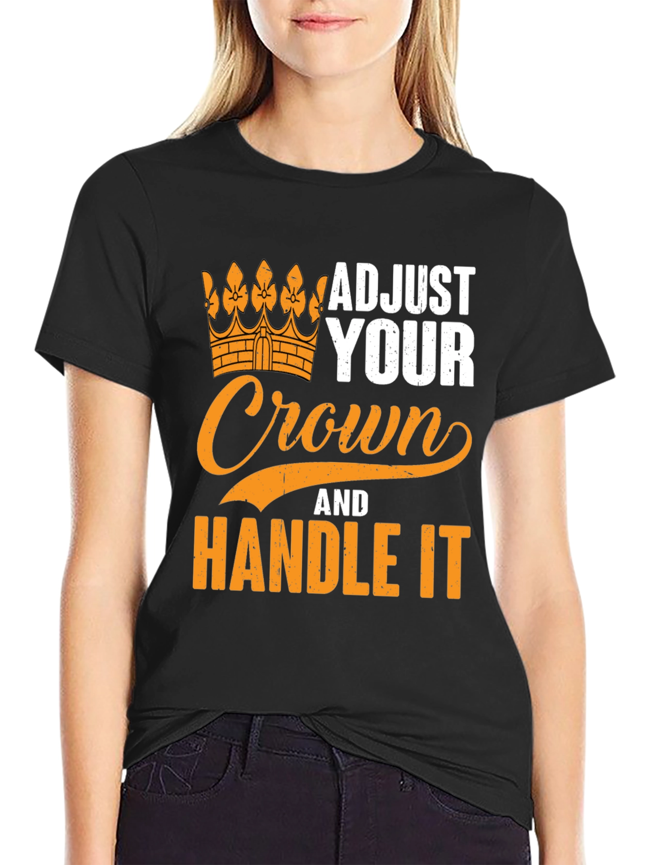 Adjust Your Crown T-Shirt - Handle It Graphic Tee