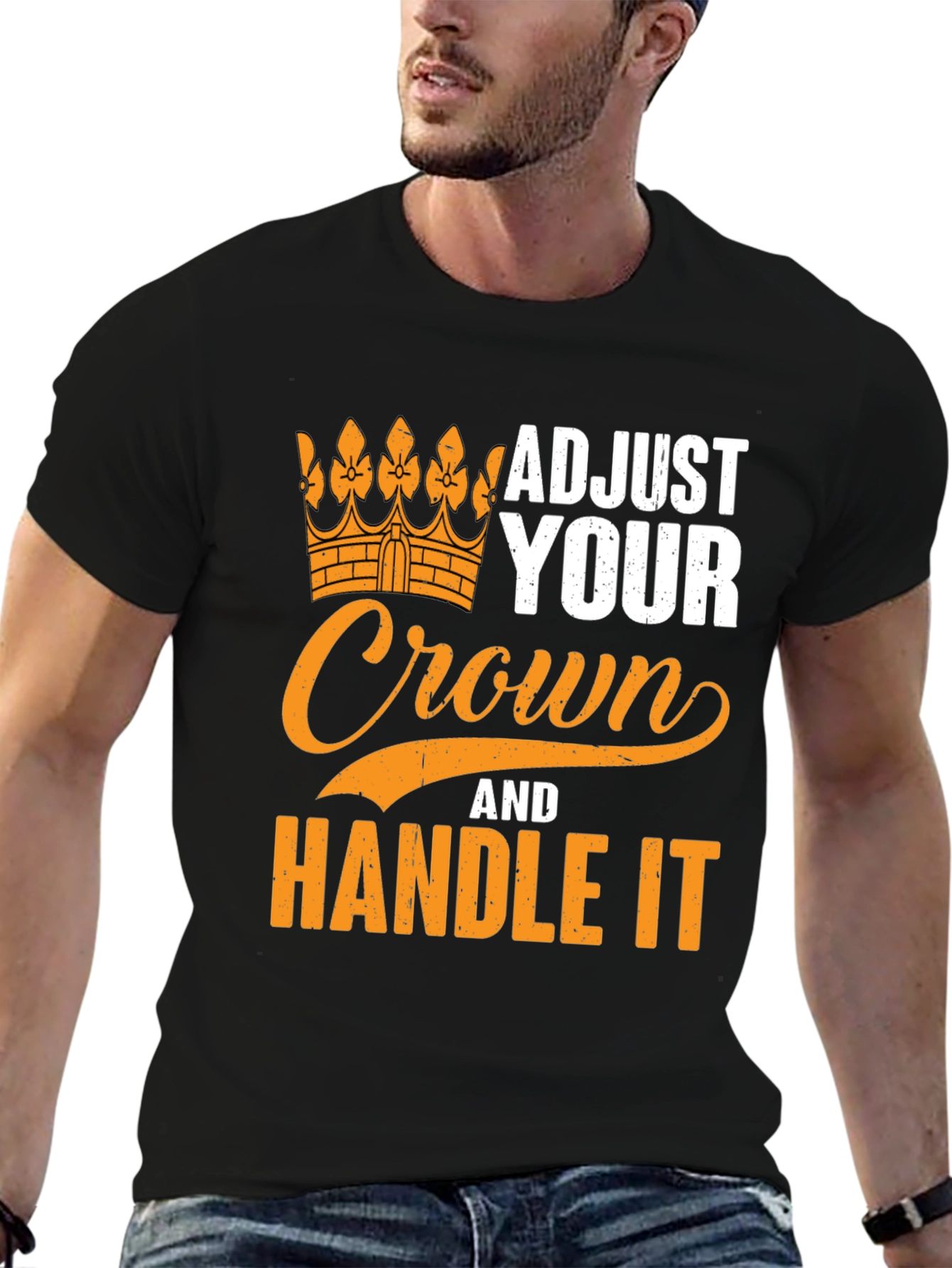 Adjust Your Crown T-Shirt - Handle It Graphic Tee