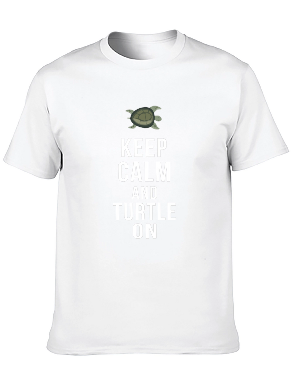 Keep Calm and Turtle On T-Shirt