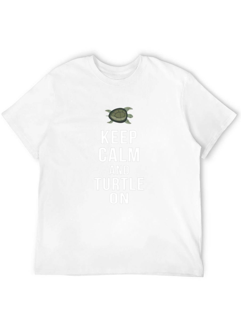 Keep Calm and Turtle On T-Shirt