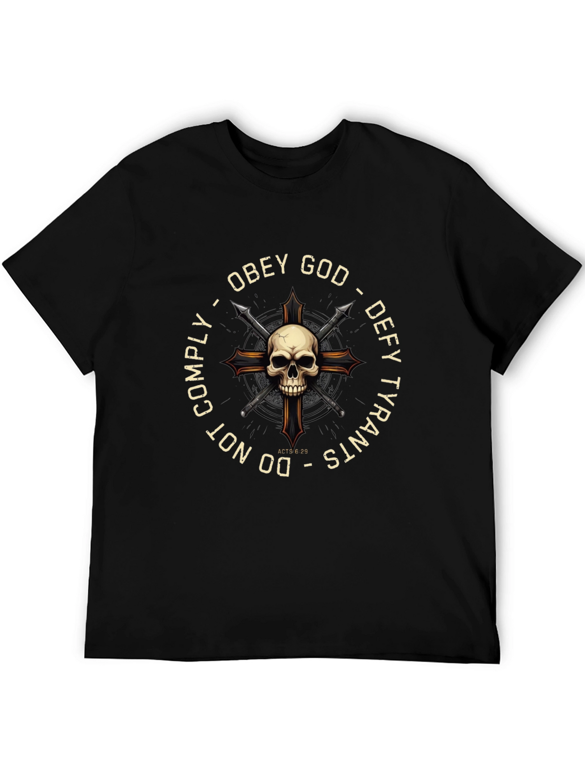Obey God Defy Tyrants Skull Cross T-Shirt