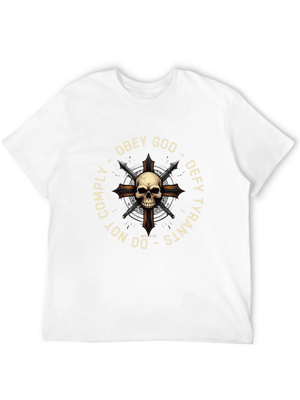 Obey God Defy Tyrants Skull Cross T-Shirt
