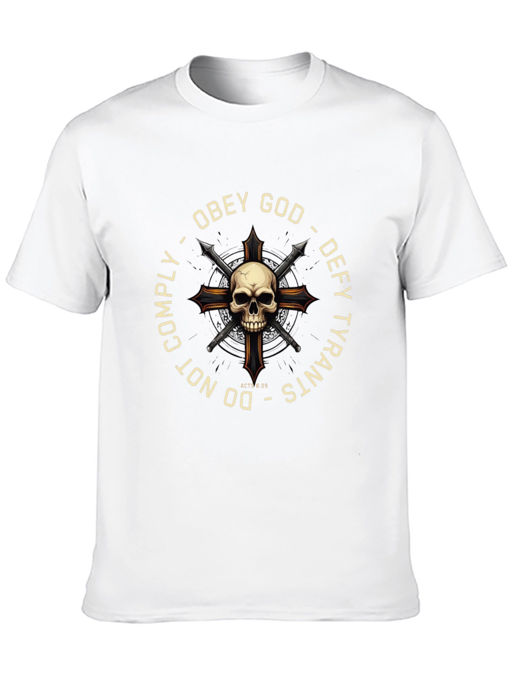Obey God Defy Tyrants Skull Cross T-Shirt