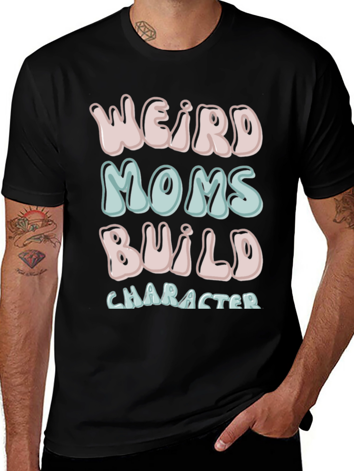 Weird Moms Build Character T-Shirt