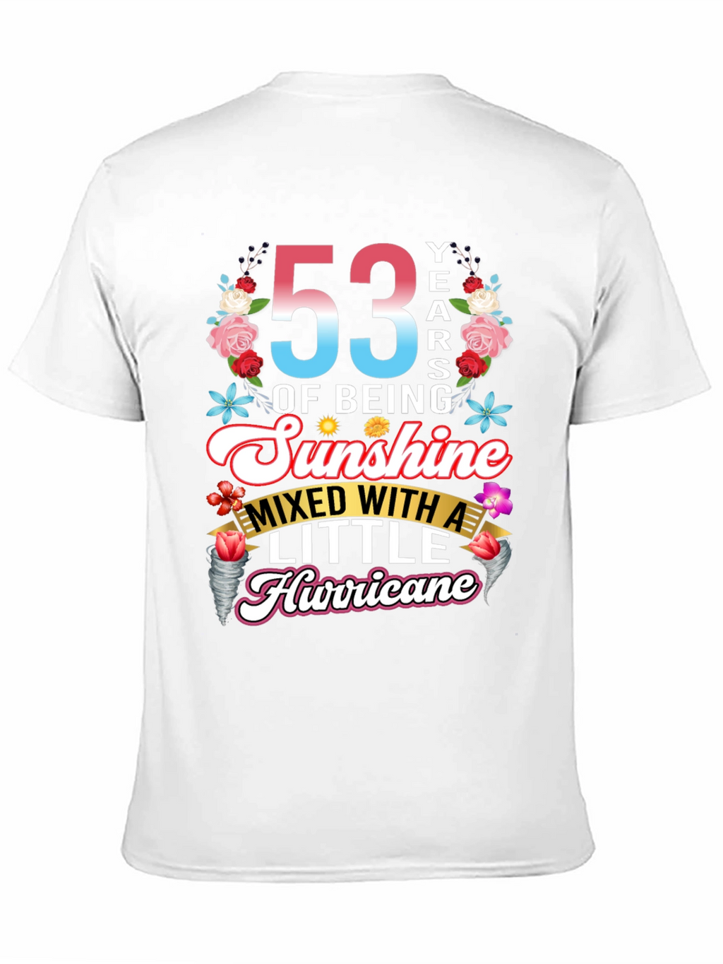 53 Years of Sunshine Mixed With Hurricane T-Shirt