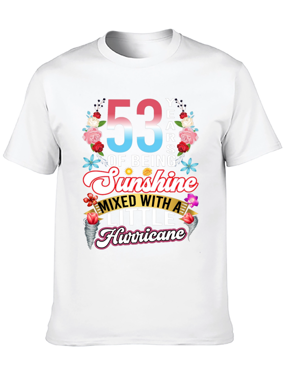 53 Years of Sunshine Mixed With Hurricane T-Shirt