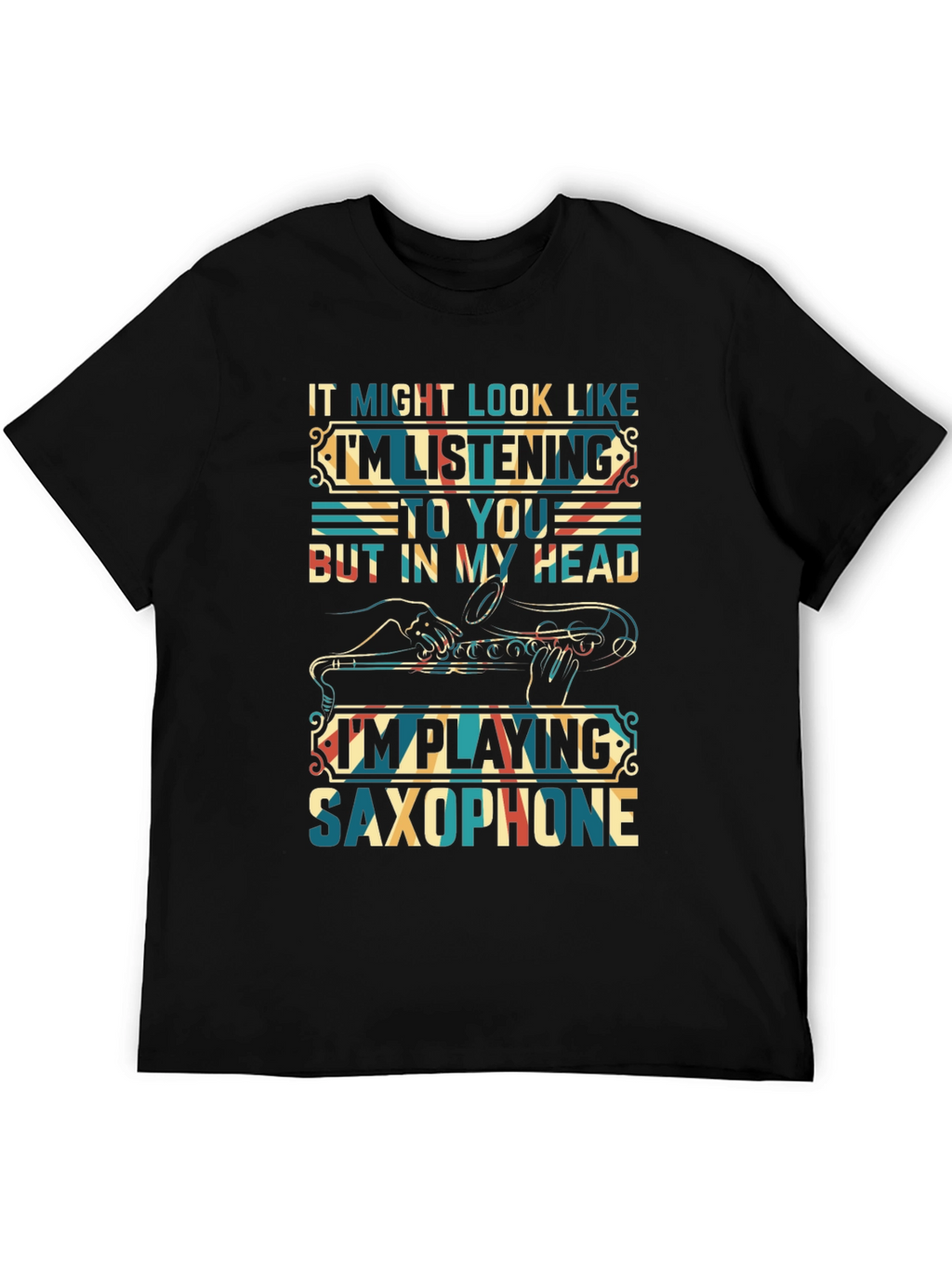 Saxophone Player T-Shirt:  Im Playing Saxophone In My Head
