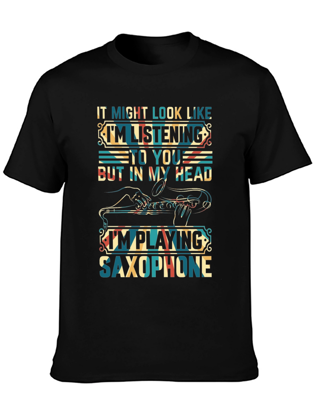 Saxophone Player T-Shirt:  Im Playing Saxophone In My Head