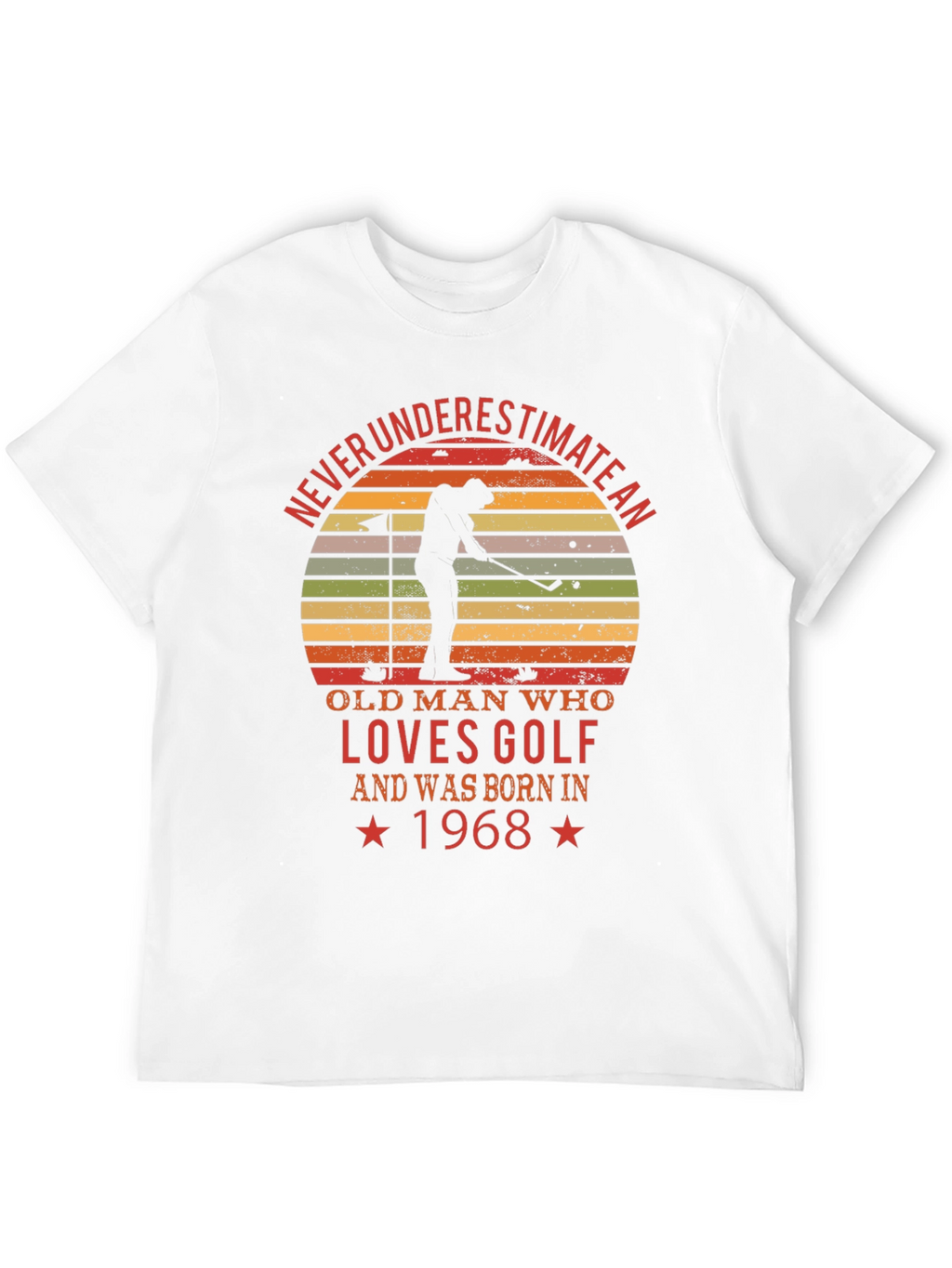 Never Underestimate Old Man Golf 1968 T-Shirt